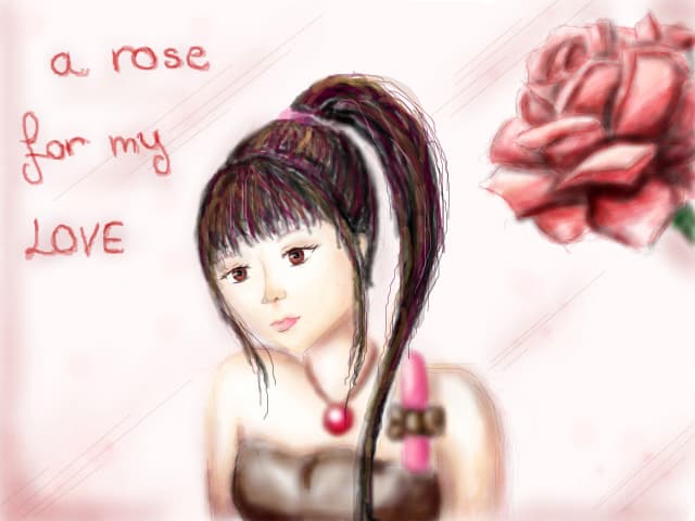 ...a rose for my love....