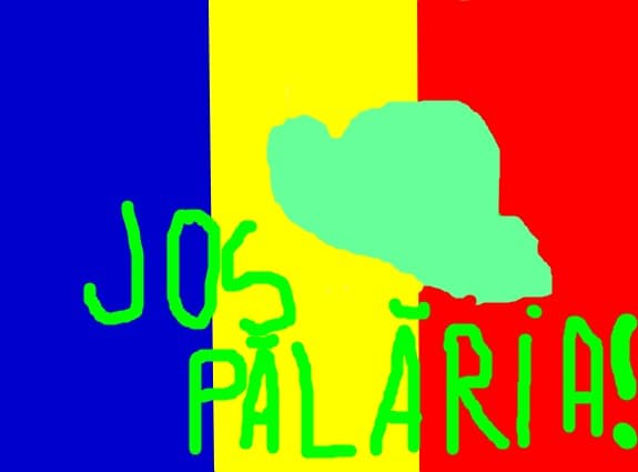 ROMANIA JOS PALARIA!!!!