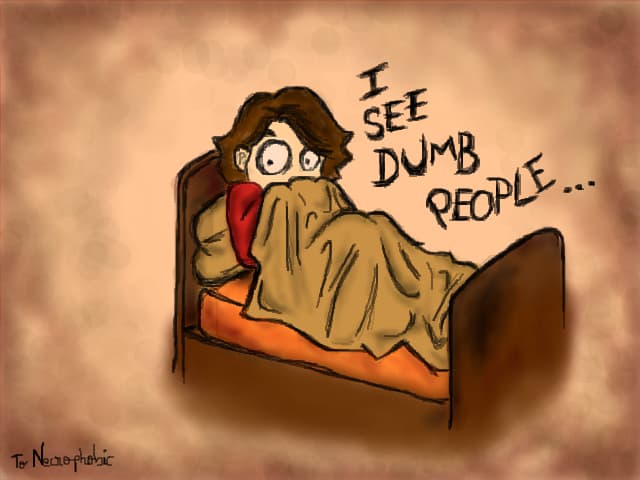 I can see dumb people