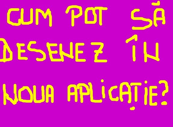 Cum pot sa desenez in noua aplicatie?