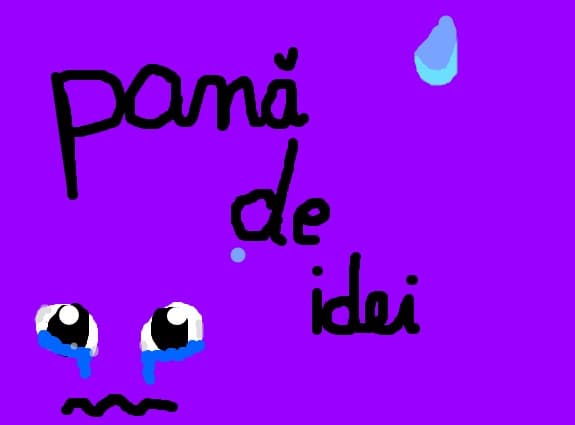 am ramas in pana de idei... !!