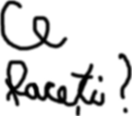 ce faceti?