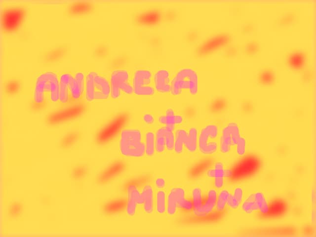 bianca=andreea=miruna