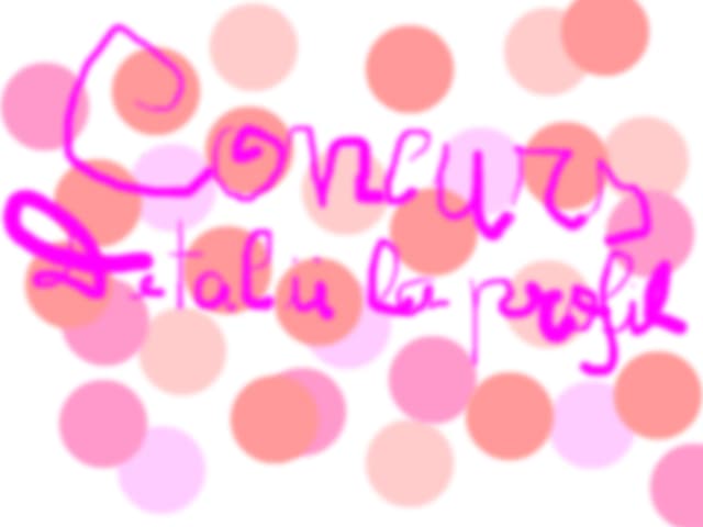 CONCURS!!!DETALII LA PROFIL!!!