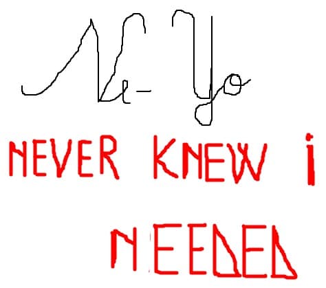 Ne-Yo  Never  Knew  I  Needed  este  o  melodie