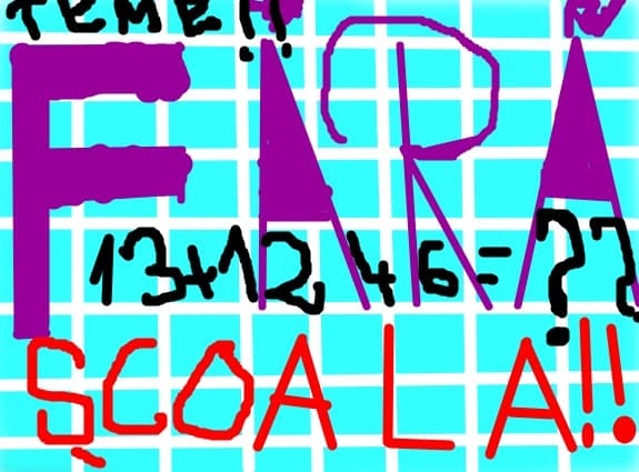 fara scoala fara teme