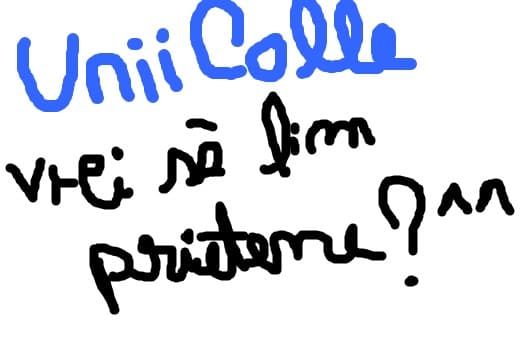 UniiColle:* vrei sa fim prietene?
