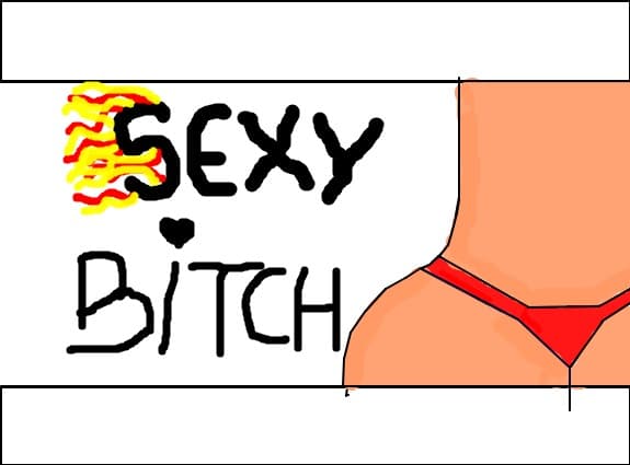 sexy bitch!:))
