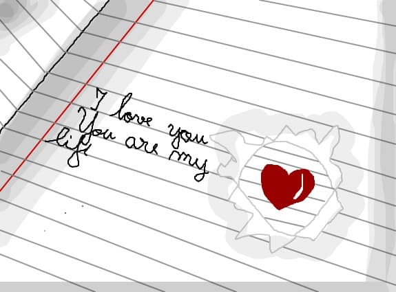 I love you.You are my life