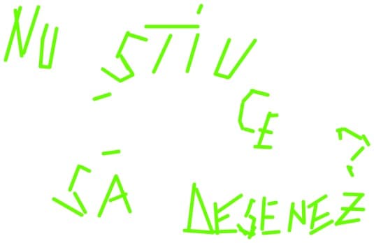 nu stiu ce sa desenez