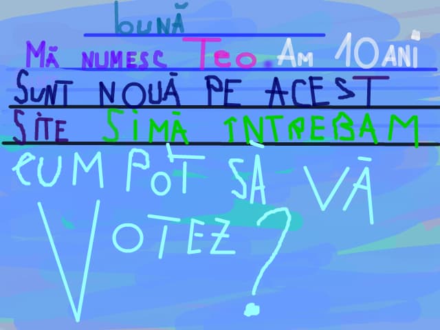 buna ma numesc teo.am 10 ani .sunt noua pe acest sait si ma intrebam cum pot si eu sa va votez si sa