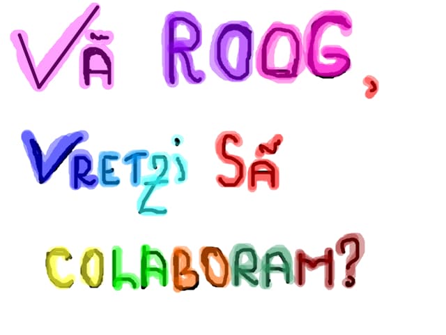va roog, vretzi sa colaboram?