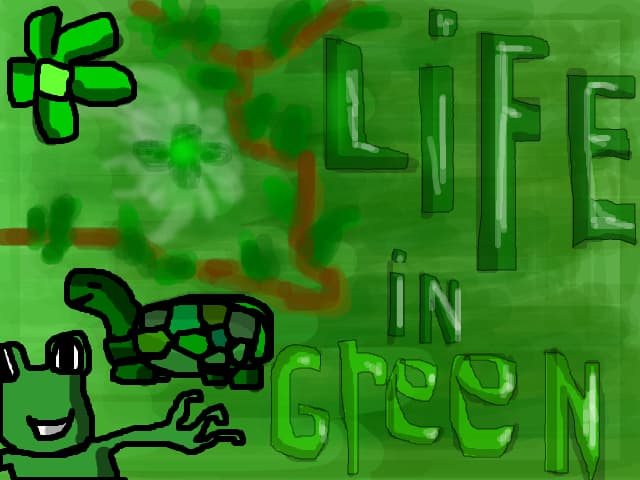 Life in green