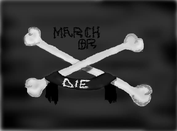 March or die