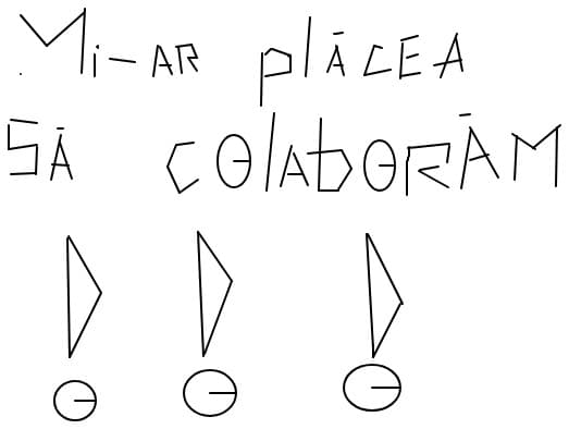 mi-ar placea sa colaboram