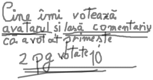 Cine imi voteaza avatarul cu nota 10 si lasa comentariu ca a facut asta primeste 2 pg votate din gal