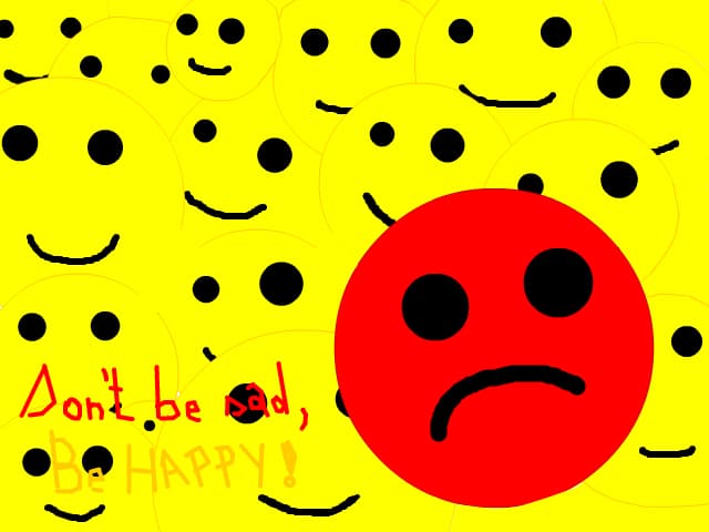 Don\'t be sad , be happy !