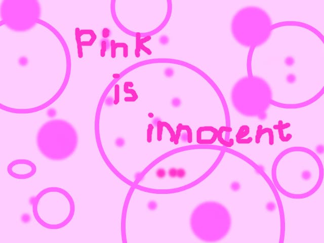 Pink is innocent ....