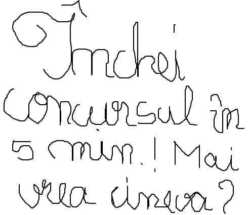 Inchei concursul in 5 minute!Mai vrea cineva?