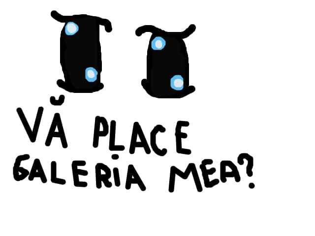 va place galeria mea?