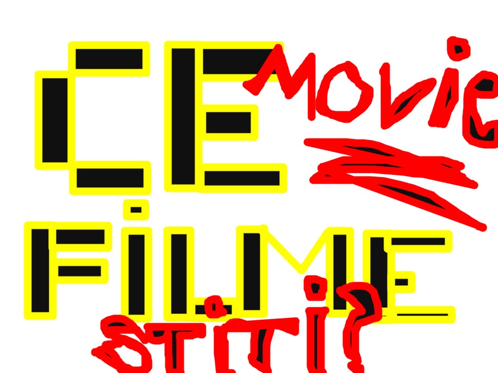 Ce filme k lumea stiti?