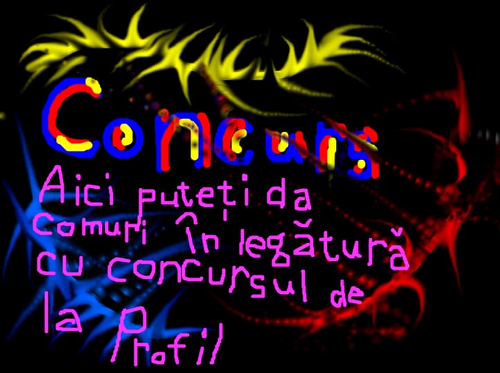 concurs(Aici puteti da comuri in legatura cu concursul de la profil)