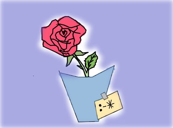 a rose and kiss for you:*   :X