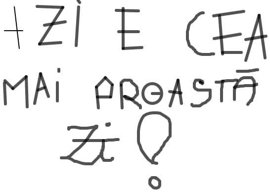 azi e cea mai proasta zi din viata mea!