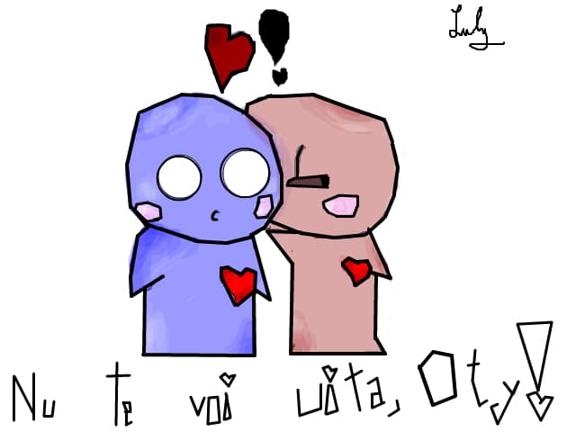 Nu te voi uita, Oty....never!!&amp;amp;amp;amp;gt;:D&amp;amp;amp;amp;lt;