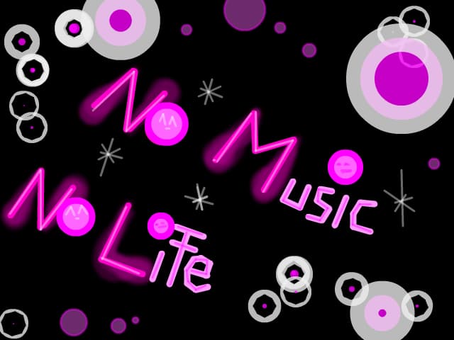 No music No life
