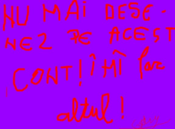 nu mai desenez pe acest cont imi fac altul