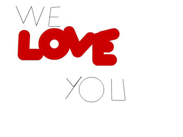 we love you