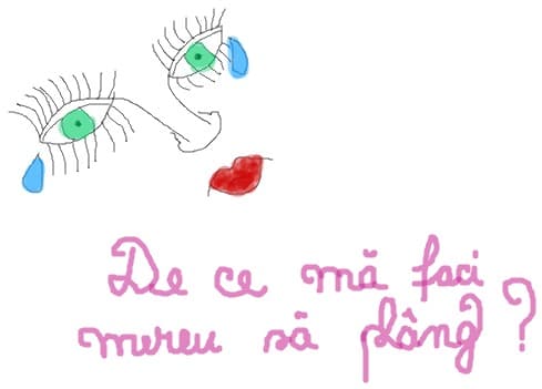 de ce ma faci mereu sa plang?