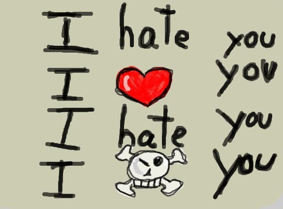 i hate you