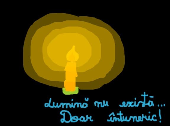 lumina nu exista...doar intuneric!