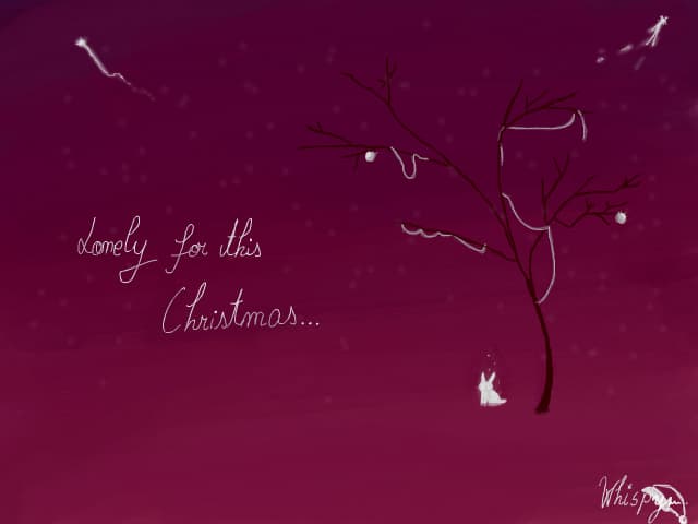 Lonely for this Christmas...