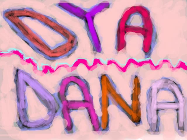 Dya*Dana