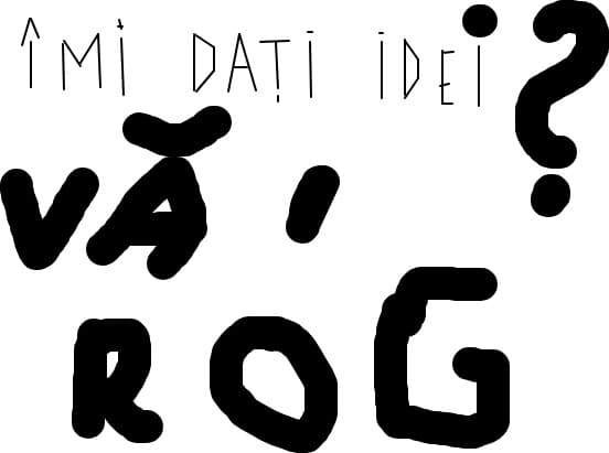Idei.. am nevoie de idei