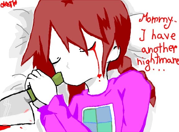 Mommy.....I have another nightmare...