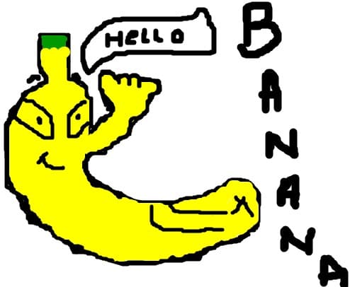 Hello Bannana:))
