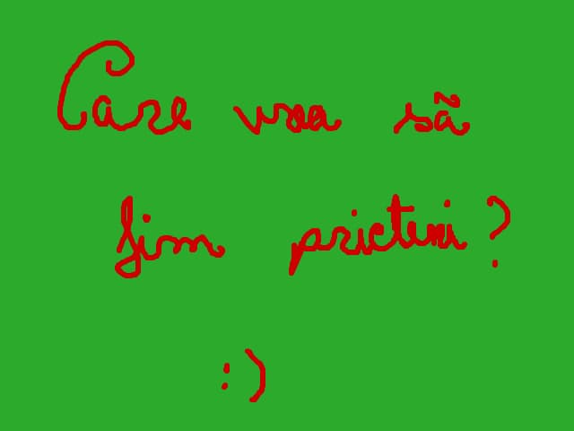 Care vrea sa fim prieteni??