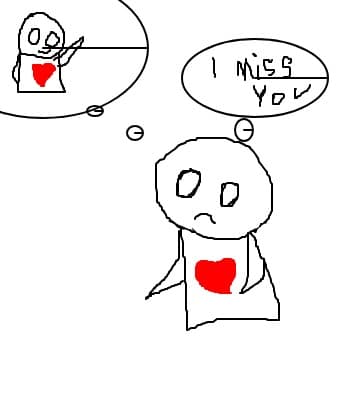 I miss you