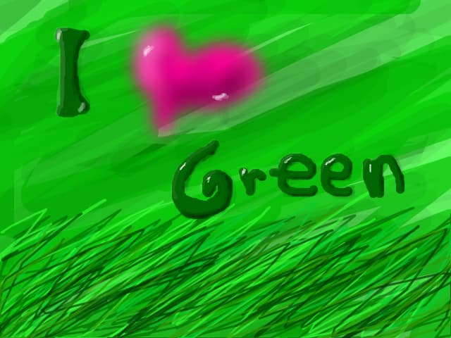 I love green