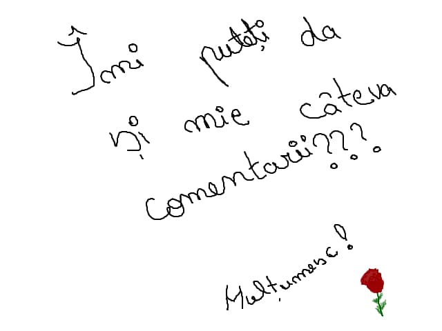 Imi puteti da si mie cateva comm-uri???? MS