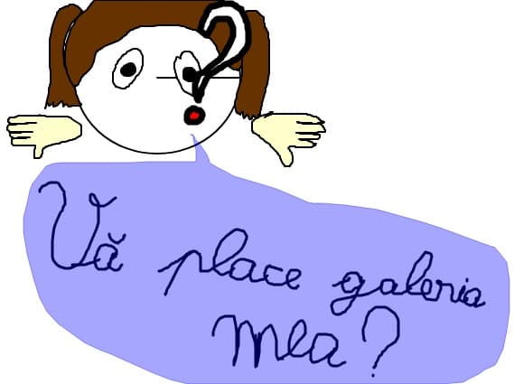 Va place galeria mea?raspundeti sincer!