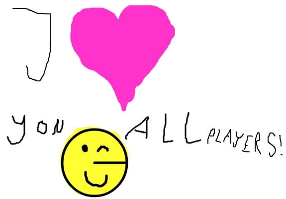 i love you all players