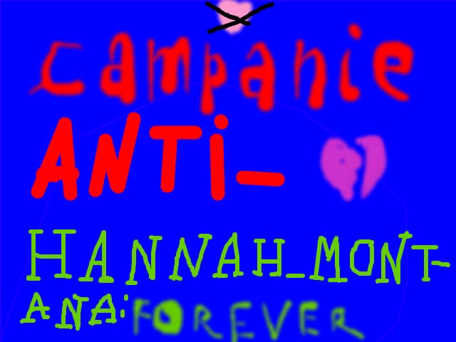 Campanie Anti-Hannah_Montana:Forever