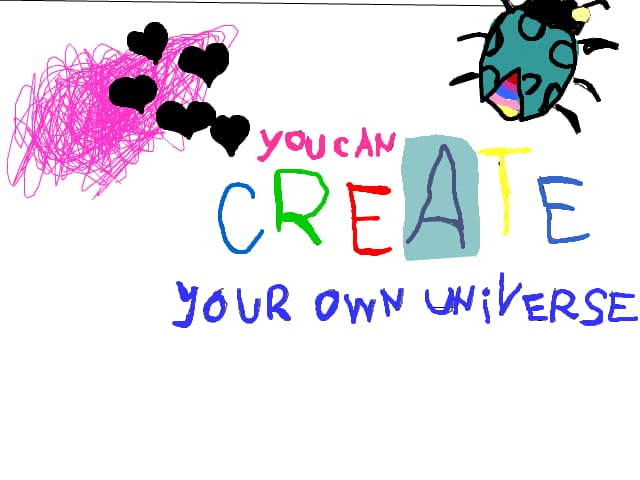 you can create your own univers