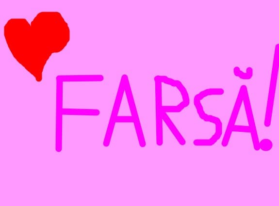 Farsa!Nu plec!