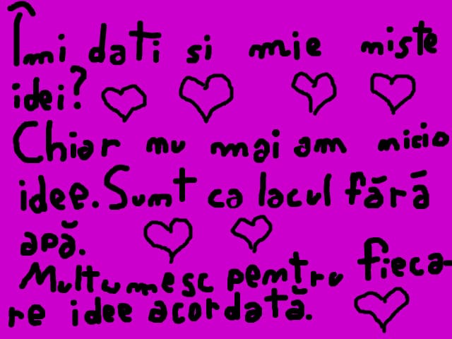 Imi dati si mie niste idei?
